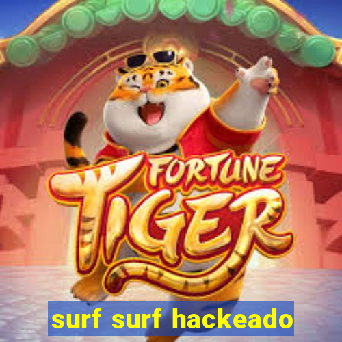 surf surf hackeado